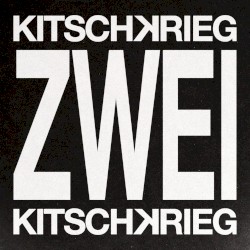 KITSCHKRIEG ZWEI