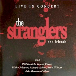 The Stranglers and Friends: Live in Concert