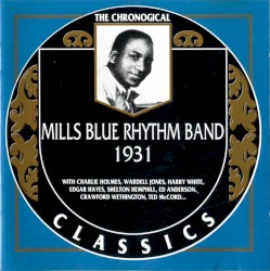 The Chronological Classics: Mills Blue Rhythm Band 1931