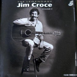 The Legendary Jim Croce, Volume 2