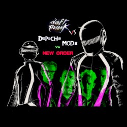 New Order vs. Depeche Mode vs. Daft Punk - (Sterbinszky and Coddie Mashup)