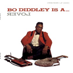 Bo Diddley Is a Lover