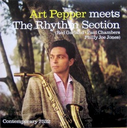 Art Pepper Meets the Rhythm Section