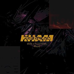 Problematic (remix)