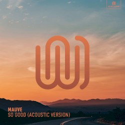 So Good (acoustic version)