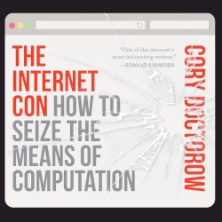 The Internet Con: How to Seize the Means of Computation
