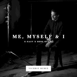 Me, Myself & I (Viceroy remix)