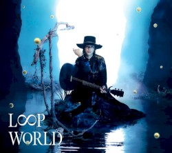 LOOP WORLD