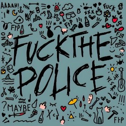 F**k the Police