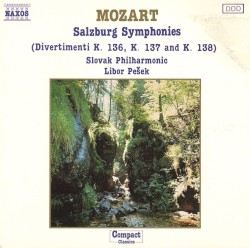 Salzburg Symphonies: Divertimenti K. 136, K. 137 and K. 138