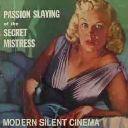 Passion Slaying of the Secret Mistress