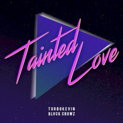 Tainted Love
