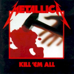 Kill ’Em All
