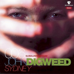 Global Underground 006: John Digweed in Sydney