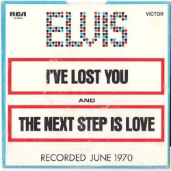 I've Lost You / The Next Step Is Love