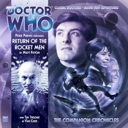 Doctor Who - The Companion Chronicles: Return of the Rocket Men
