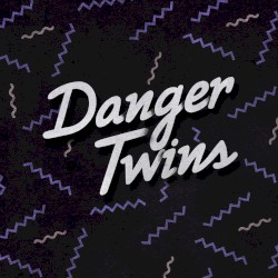 Danger Twins
