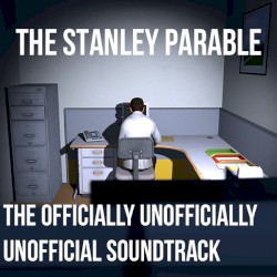 The Stanley Parable (An Unofficial Soundtrack)