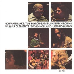 Norman Blake/Tut Taylor/Sam Bush/Butch Robins/Vassar Clements/David Holland/Jethro Burns