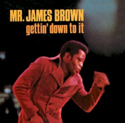 Gettin’ Down to It