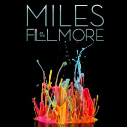 Miles at the Fillmore: Miles Davis 1970: The Bootleg Series, Vol. 3