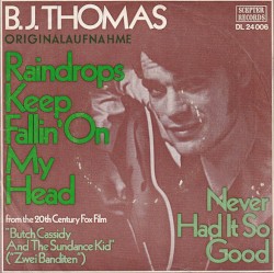 Raindrops Keep Fallin' on My Head / Never Had It So Good