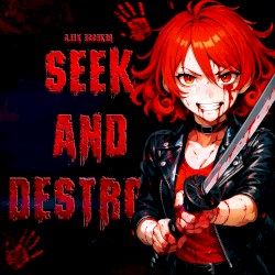 SEEK AND DESTROY