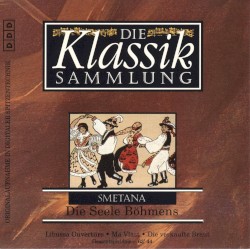 Die Klassiksammlung 27: Smetana: Die Seele Böhmens