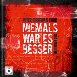 Niemals war es besser