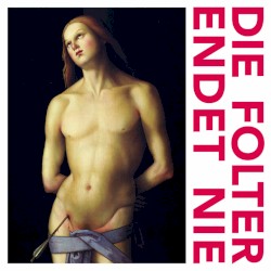 Die Folter endet nie