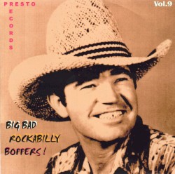 Big Bad Rockabilly Boppers! Vol.9