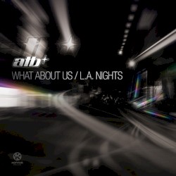 What About Us / L.A. Nights