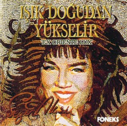 Işık Doğudan Yükselir ‘Ex oriente lux’