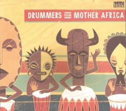 Drummers From Mother Africa