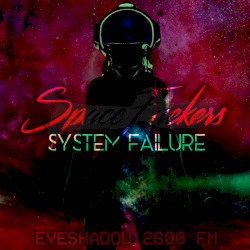 SpaceFuckers (System Failure)