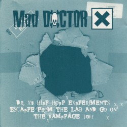 Dr. X's Hip Hop Experiments: Escape From the Lab and Go on the Rampage, Volume 1
