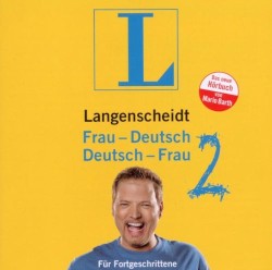 Langenscheidt Frau-Deutsch / Deutsch-Frau 2 - Für Fortgeschrittene
