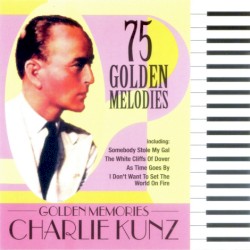 Golden Memories Charlie Kunz