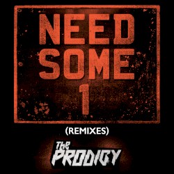 Need Some1 (Remixes)