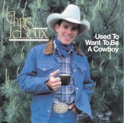 Used to Want to Be a Cowboy