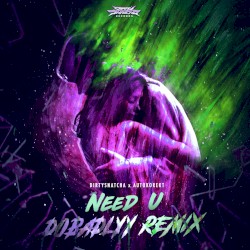 Need U (Dobadlyy remix)