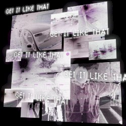 Get It Like That