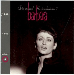 Volume 3 · 1962/1963 Dis Quand Reviendras‐Tu ?