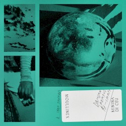 Minina di céu (Damian Lazarus re‐shape)