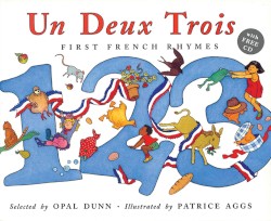 Un Deux Trois: First French Rhymes