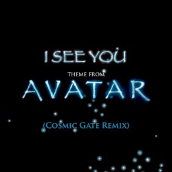I See You (theme from Avatar) (Cosmic Gate remix)