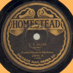 T. B. Blues / Travellin' Blues