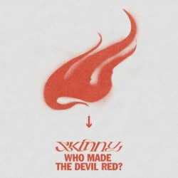 Skinny: Who Made the Devil Red?