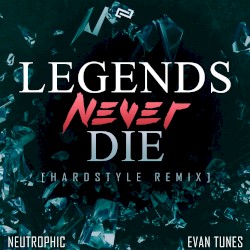 Legends Never Die (Hardstyle)