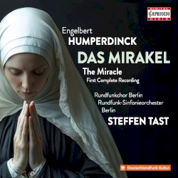 Das Mirakel (The Miracle), First Complete Recording